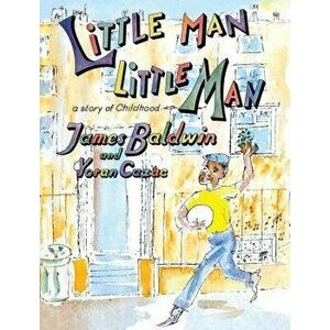 Little Man, Little Man: A Story of Childhood, Hardcover - James Baldwin imagine