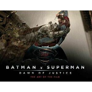 Batman V Superman: Dawn of Justice: The Art of the Film, Hardcover - Peter Aperlo imagine