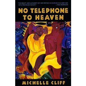No Telephone to Heaven, Paperback - Michelle Cliff imagine