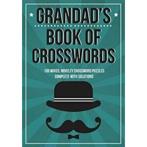 Grandad's Book of Crosswords: 100 Novelty Crossword Puzzles, Paperback - Clarity Media imagine