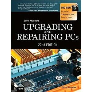 Upgrading and Repairing PCs, Hardcover - Scott Mueller imagine
