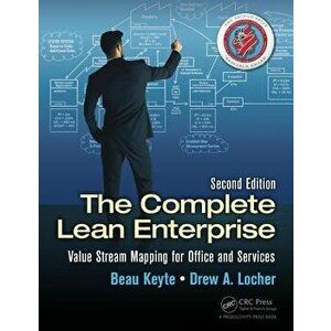 The Complete Lean Enterprise: Value Stream Mapping for Office and Services, Paperback - Keyte, Beau imagine