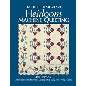 Heirloom Machine Quilting 4th Edition-Print-On-Demand-Edition: A Comprehensive Guide to Hand-Quilting Effects Using Your Sewing Machine, Paperback - H imagine