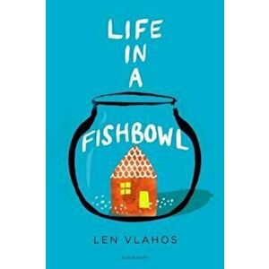 Life in a Fishbowl, Paperback - Len Vlahos imagine