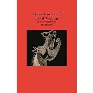 Blood Wedding: A Play, Paperback - Federico Garcia Lorca imagine