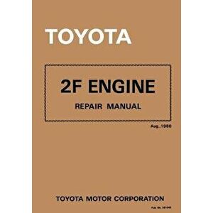 Toyota 2f Engine Repair Manual: Aug. 1980, Paperback - Toyota Motor Corporation imagine