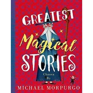 Greatest Magical Stories, Paperback imagine