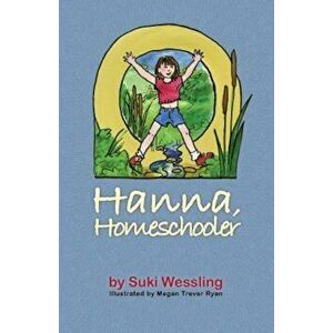 Hanna, Homeschooler, Paperback - Suki Wessling imagine