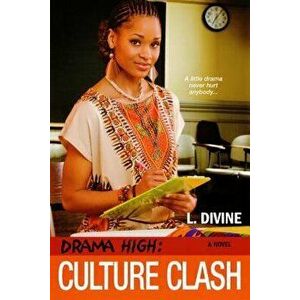 Drama High: Culture Clash, Paperback - L. Divine imagine