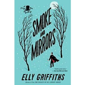 Smoke and Mirrors, Paperback - Elly Griffiths imagine