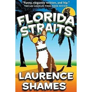 Florida Straits, Paperback - MR Laurence Shames imagine