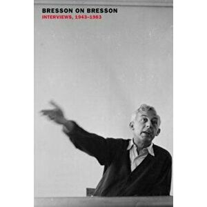 Bresson on Bresson: Interviews, 1943-1983, Hardcover - Robert Bresson imagine