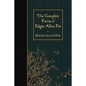 The Complete Poems of Edgar Allan Poe, Paperback - Edgar Allan Poe imagine