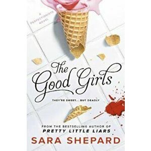 Good Girls, Paperback - Sara Shepard imagine