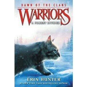 Warriors: Dawn of the Clans '5: A Forest Divided, Paperback - Erin Hunter imagine