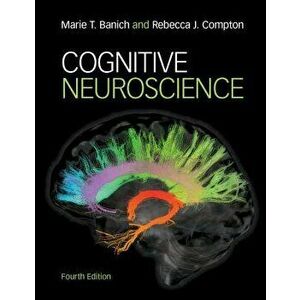 Cognitive Neuroscience, Paperback (4th Ed.) - Marie T. Banich imagine