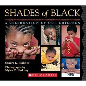 Shades of Black: A Celebration of Our Children, Hardcover - Sandra L. Pinkney imagine