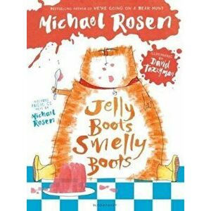 Jelly Boots, Smelly Boots, Paperback - Michael Rosen imagine
