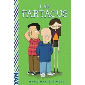 I Am Fartacus, Paperback - Mark Maciejewski imagine