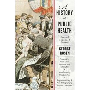 A History of Public Health, Paperback (2nd Ed.) - George Rosen imagine