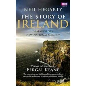 Story of Ireland, Paperback - Neil Hegarty imagine