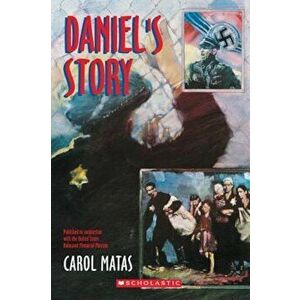 Daniel's Story, Paperback - Carol Matas imagine