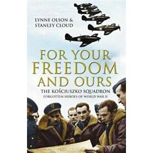 For Your Freedom and Ours, Paperback - Lynne Olson imagine