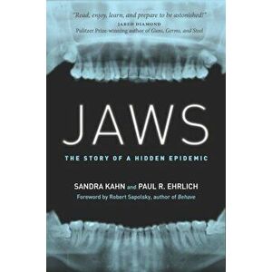 Jaws: The Story of a Hidden Epidemic, Hardcover - Sandra Kahn imagine