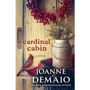 Cardinal Cabin, Paperback - Joanne Demaio imagine