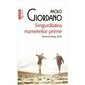 Singuratatea numerelor prime (Top 10+) - Paolo Giordano imagine