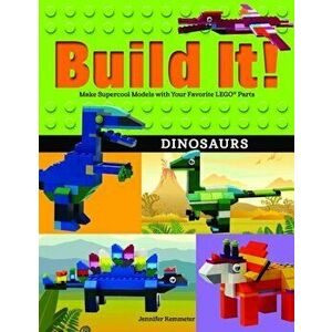 Build It! Dinosaurs: Make Supercool Models with Your Favorite Lego(r) Parts, Hardcover - Jennifer Kemmeter imagine