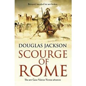 Scourge of Rome, Paperback - Douglas Jackson imagine