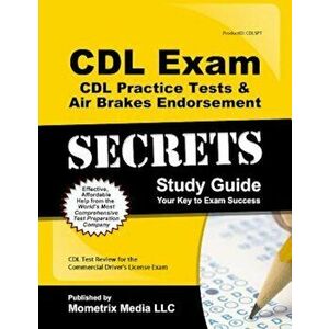 CDL Exam Secrets CDL Practice Test Secrets, Study Guide: CDL Test Review for the Commercial Driver's License Exam, Paperback - Mometrix Media imagine