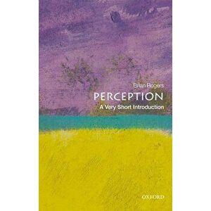 Perception: A Very Short Introduction, Paperback - Brian Rogers imagine