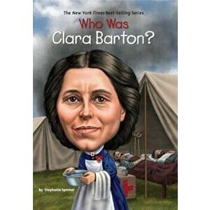Who Was Clara Barton', Paperback - Stephanie Spinner imagine
