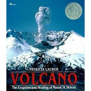 Volcano: The Eruption and Healing of Mount St. Helens, Paperback - Patricia Lauber imagine