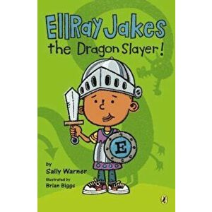Ellray Jakes the Dragon Slayer!, Paperback - Sally Warner imagine