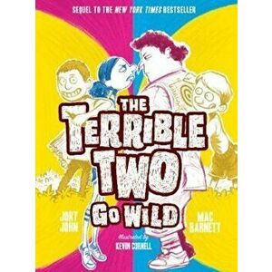 Terrible Two Go Wild (UK edition), Paperback - Mac Barnett imagine
