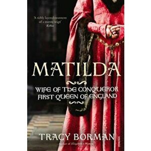 Matilda, Paperback - Tracy Borman imagine