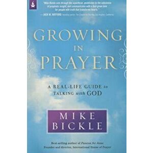 Growing in Prayer, Paperback - Mike Bickle imagine