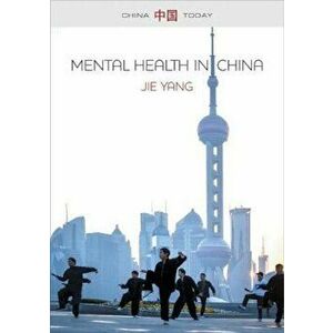 Mental Health in China, Paperback - Jie Yang imagine
