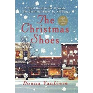 The Christmas Shoes, Hardcover - Donna Vanliere imagine