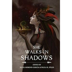 She Walks in Shadows, Paperback - Silvia Moreno-Garcia imagine