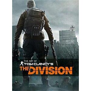 The Art of Tom Clancy's the Division, Hardcover - Paul Davies imagine