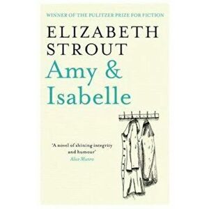 Amy & Isabelle, Paperback - Elizabeth Strout imagine