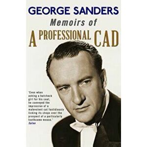Memoirs of a Professional CAD, Paperback - George Sanders imagine