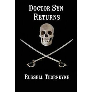 Doctor Syn Returns, Paperback - Russell Thorndyke imagine