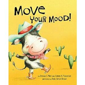 Move Your Mood!, Hardcover - Brenda Miles imagine