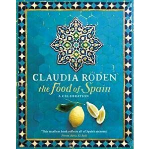 Food of Spain, Hardcover - Claudia Roden imagine