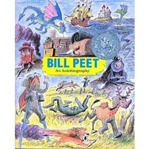 Bill Peet: An Autobiography, Paperback - Bill Peet imagine